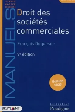 Droit des sociétés commerciales. 9e édition, François Duquesne