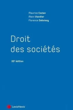 Droit des sociétés. 35e édition, Maurice Cozian