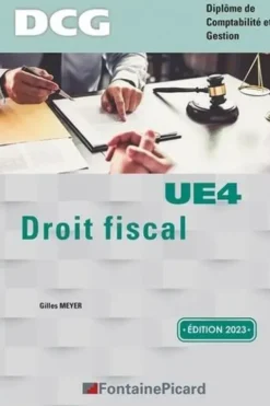 Droit fiscal DCG UE4. Edition 2023, Gilles Meyer