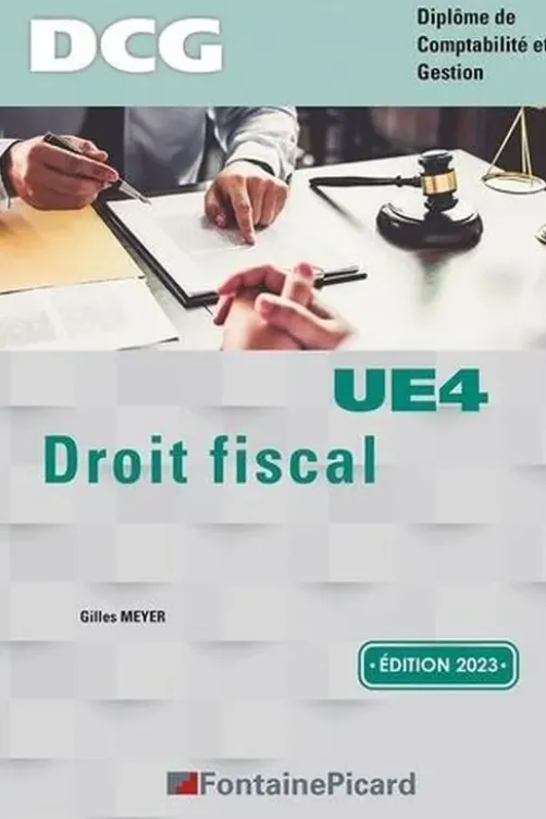 Droit fiscal DCG UE4. Edition 2023, Gilles Meyer