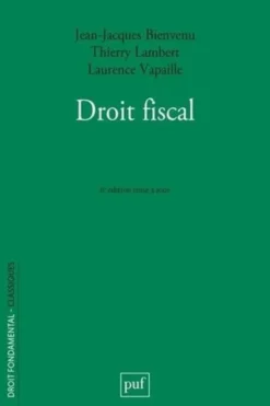 Droit fiscal. 6e édition actualisée, Jean-Jacques Bienvenu