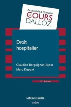 Droit hospitalier. 12e édition, Claudine Bergoignan-Esper