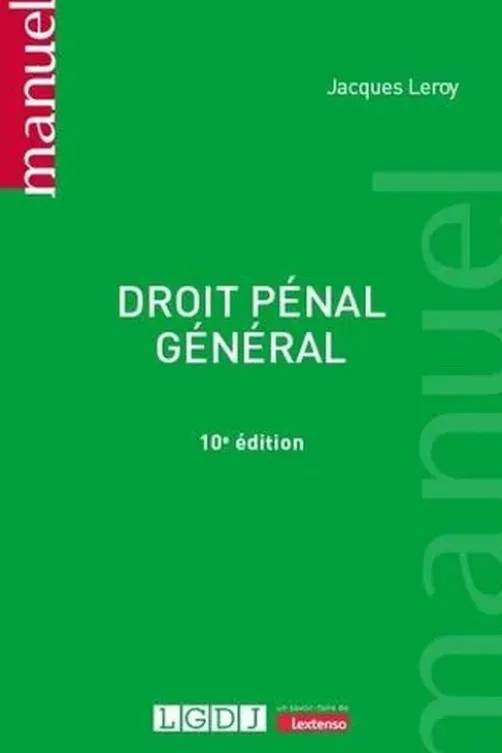 Droit pénal général. 10e édition, Jacques Leroy