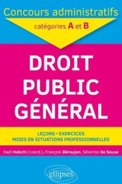 Droit public général. Concours administratifs catégories A et B, Hadi Habchi