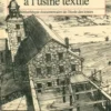 Du moulin à eau à l'usine textile, David Macaulay