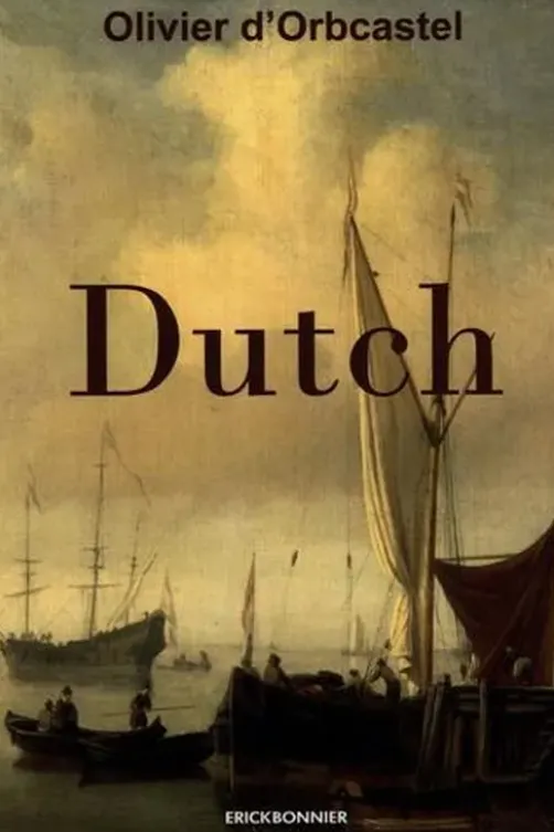 Dutch, Olivier d' Orbcastel