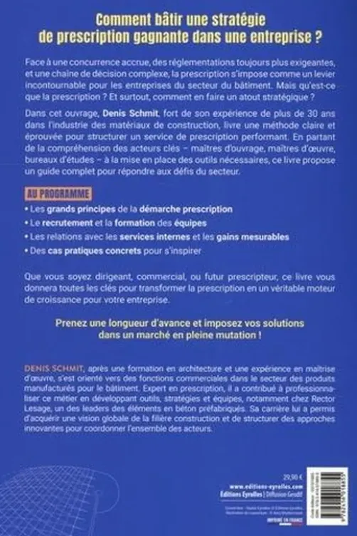 Développer son activité de prescription dans le BTP. Les outils, les acteurs, les stratégies, Denis Schmit