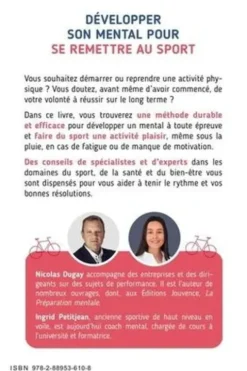 Développer son mental pour se remettre au sport. Préparation mentale, exercices sportifs, shiatsu et conseils nutritionnels, Nicolas Dugay