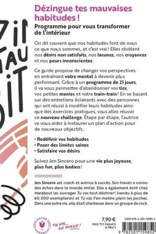 Dézingue tes mauvaises habitudes !, Jen Sincero
