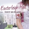 Easterleigh Hall tout en blanc [EDITION EN GROS CARACTERES, Margaret Graham