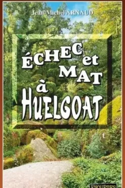 Echec et mat à Huelgoat, Jean-Michel Arnaud