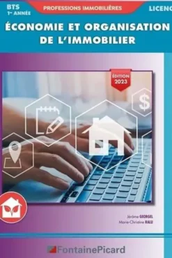 Economie et organisation de l'immobilier BTS Professions immobilières / Licence 1re année. Edition 2023, Jérôme Georgel