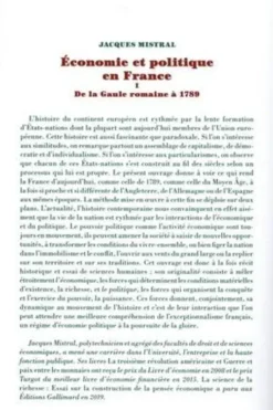Economie et politique en France. Tome 1, De la Gaule romaine à 1789, Jacques Mistral