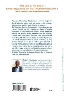 Ecrire sa mère. A la recherche de l'amour perdu, Robert Neuburger