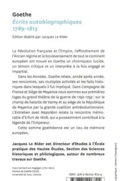 Ecrits autobiographiques 1789-1815. Annales ; Campagne de France ; Siège de Mayence ; Entretien avec Napoléon, Johann Wolfgang von Goethe