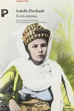 Ecrits intimes, Isabelle Eberhardt