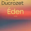 Eden, Pierre Ducrozet