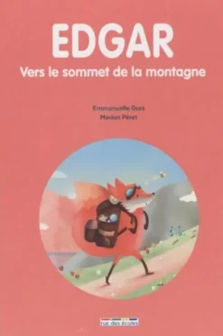 Edgar vers le sommet de la montagne, Emmanuelle Gras