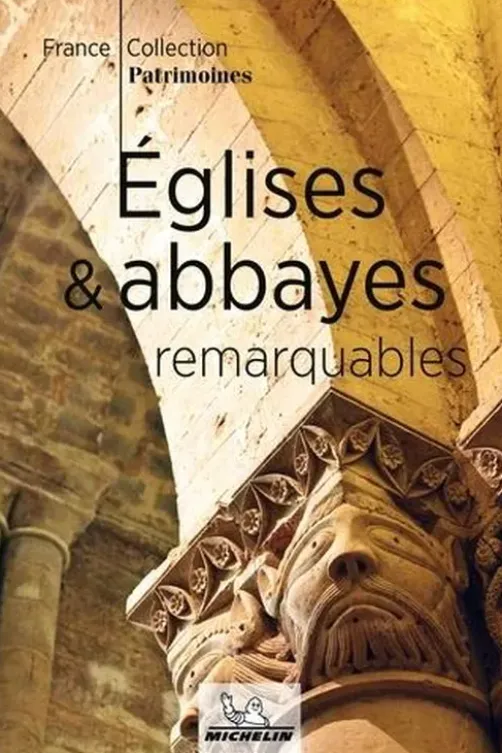 Eglises & abbayes remarquables, Michelin