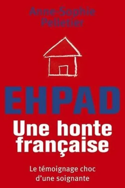 EHPAD, une honte française, Anne-Sophie Pelletier