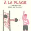 Einstein à la plage. La relativité dans un transat, 3e édition, Marc Lachièze-Rey