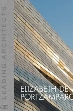 Elizabeth de Portzamparc : Leading Architects. Edition en anglais, Images Publishing
