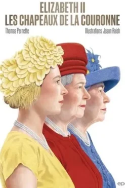 Elizabeth II. Les chapeaux de la couronne, Thomas Pernette