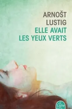 Elle avait les yeux verts, Arnost Lustig