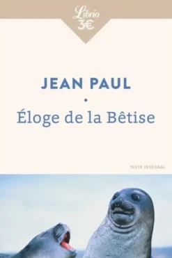 Eloge de la bêtise, Paul Jean