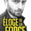 Eloge de la force, Laurent Obertone