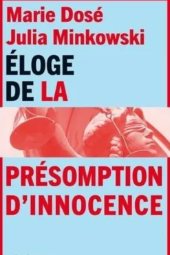 Eloge de la présomption d'innocence, Marie Dosé