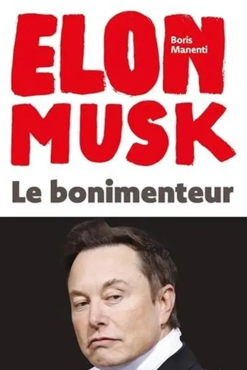 Elon Musk. Le bonimenteur, Boris Manenti