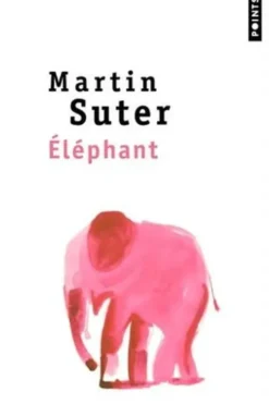 Eléphant, Martin Suter