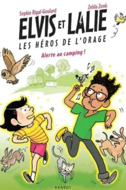 Elvis et Lalie, Les héros de l'orage : Alerte au camping !, Sophie Rigal-Goulard