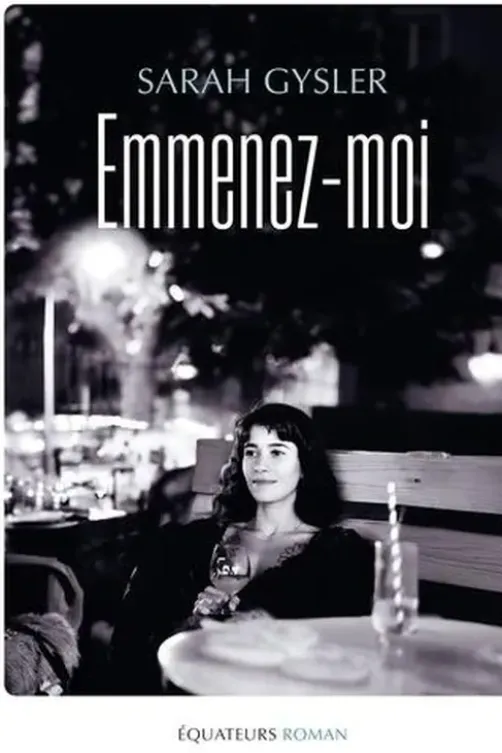 Emmenez-moi, Sarah Gysler