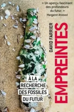 Empreintes. A la recherche des fossiles du futur, David Farrier
