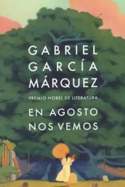 En agosto nos vemos. Edition en espagnol, Gabriel Garcia Marquez
