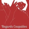 En amour, Regards Coupables
