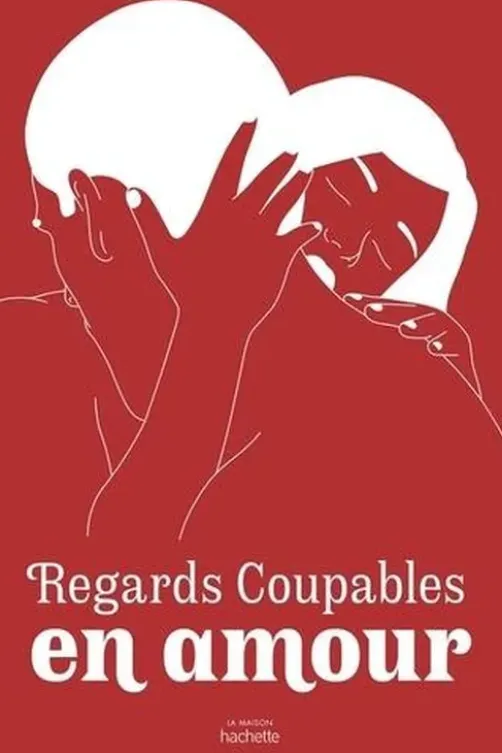 En amour, Regards Coupables