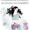Endométriose, un chemin vers l'équilibre, Peggy Favez