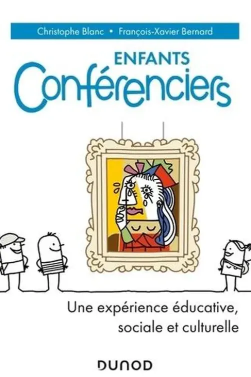 Enfants conférenciers. Une expérience éducative, artistique, culturelle, Christophe Blanc