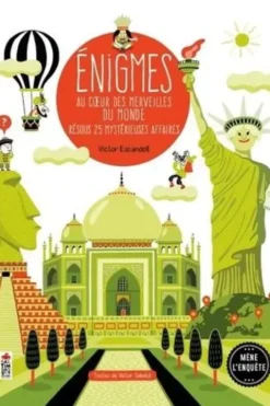 Enigmes au coeur des merveilles du monde. Résous 25 mystérieuses affaires, Victor Escandell