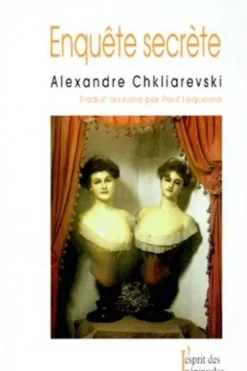 Enquête secrète. [suivi de L'imposteur . [et de La Pâque juive, Alexandre Chkliaresvski