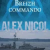Enquêtes en Bretagne Tome 27 : Breizh commando, Alex Nicol