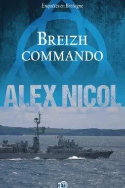 Enquêtes en Bretagne Tome 27 : Breizh commando, Alex Nicol