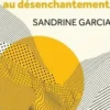 Enseignants : de la vocation au désenchantement, Sandrine Garcia