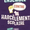 Ensemble contre le harcèlement scolaire. Victime, témoin, complice, harceleur.euse, Jean-Michel Billioud