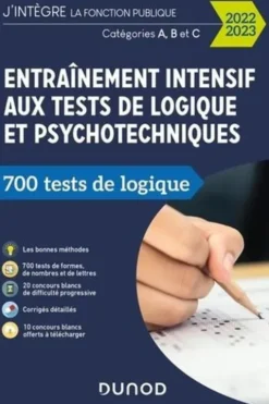 Entraînement intensif aux tests de logique et psychotechniques. 700 tests de logique, catégories A, B et C, Edition 2022-2023, Christelle Boisse