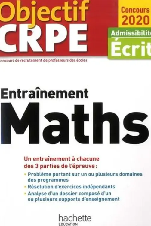 Entraînement Maths. Admissibilité écrit, Edition 2020, Alain Descaves