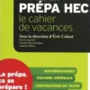 Entrée en prépa HEC. Le cahier de vacances, Eric Cobast